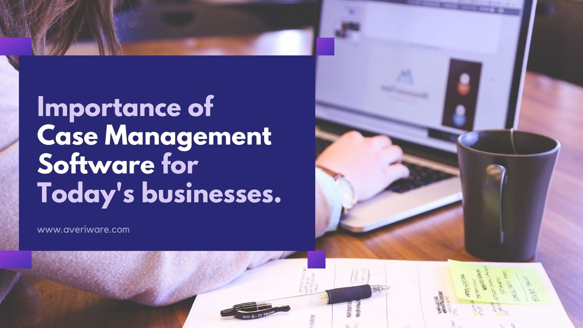 Importance of Case Management Software for Today's businesses.